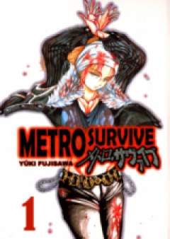 メトロ・サヴァイブ raw 第01-02巻 [Metro Survive vol 01-02]
